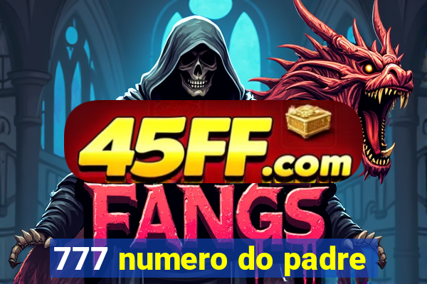 777 numero do padre